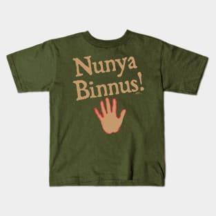 Nunya Binnus Kids T-Shirt